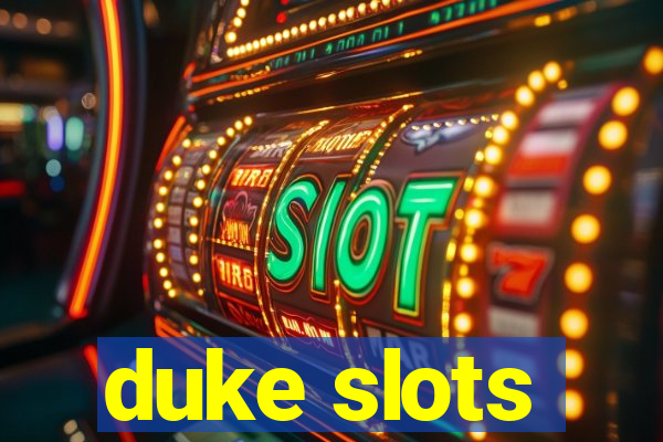 duke slots